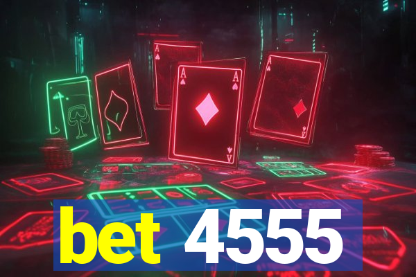 bet 4555
